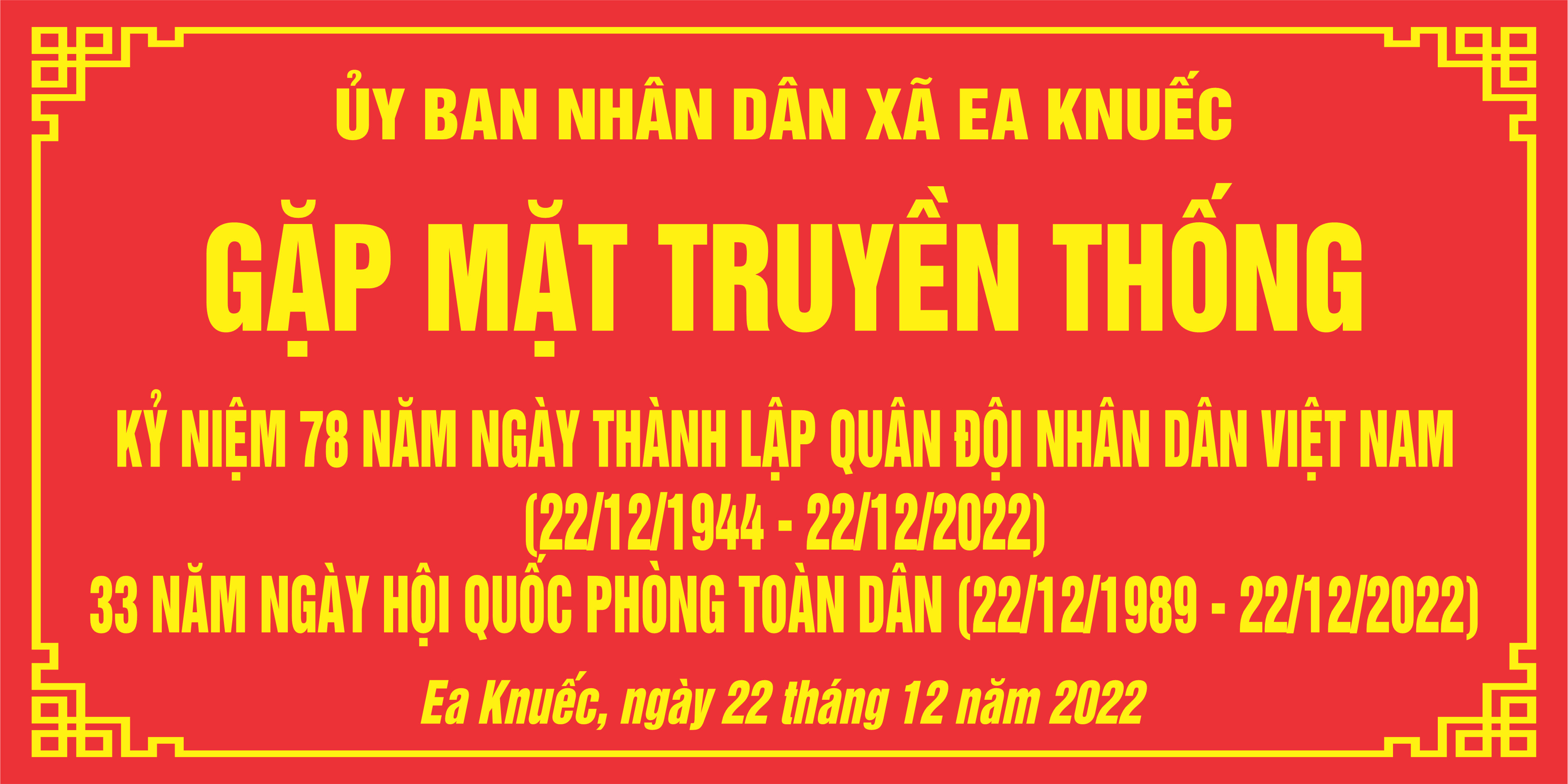 Ủy Ban Nhân Dân Xã Ea Knuếc Tổ Chức Gặp Mặt Truyền Thống Nhân Kỷ Niệm 78 Năm Ngày Thành Lập Quân Đội Nhân Dân Việt Nam (22/12/1944 - 22/12/2022) và 33 Năm Ngày Hội Quốc Phòng Toàn Dân  ( 22/12/1989 - 22/12/2022).